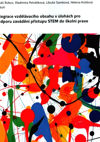 Integrace vzdělávacího obsahu v úlohách pro podporu zavádění přístupu STEM do školní praxe