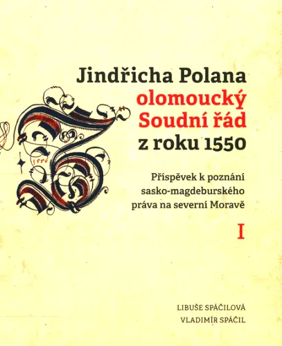 Jindřicha Polana olomoucký Soudní řád z roku 1550 příspěvek k poznání sasko-magdeburského práva na severní Moravě