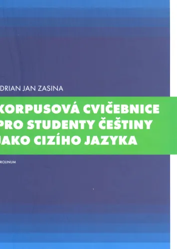 Korpusová cvičebnice pro studenty češtiny jako cizího jazyka