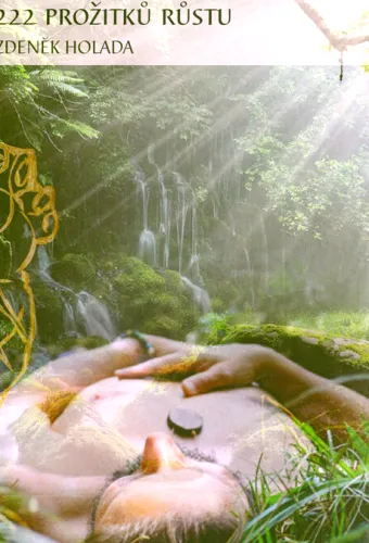 222 prožitků za poznáním pravdy, života a lásky - pokračování mého příběhu