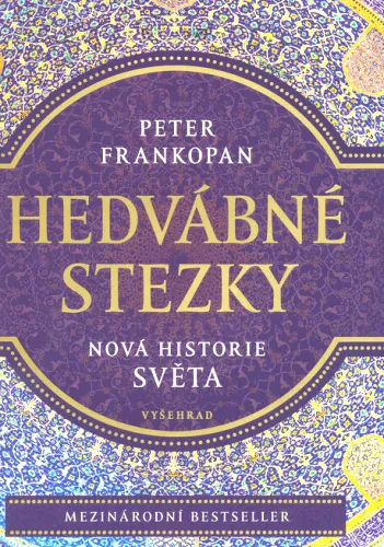 Hedvábné stezky nová historie světa