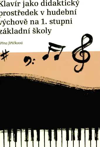 Klavír jako didaktický prostředek v hudební výchově na 1. stupni základní školy