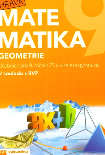 Hravá matematika 9 učebnice pro 9. ročník ZŠ a víceletá gymnázia