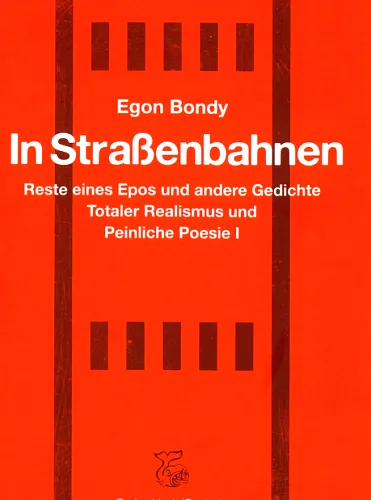 In Straßenbahnen totaler Realismus und Peinliche Poesie I