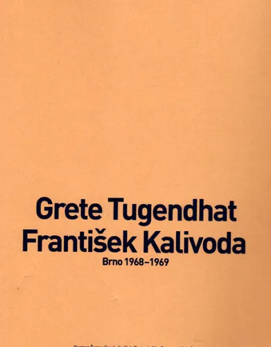 Grete Tugendhat - František Kalivoda Brno 1968-1969