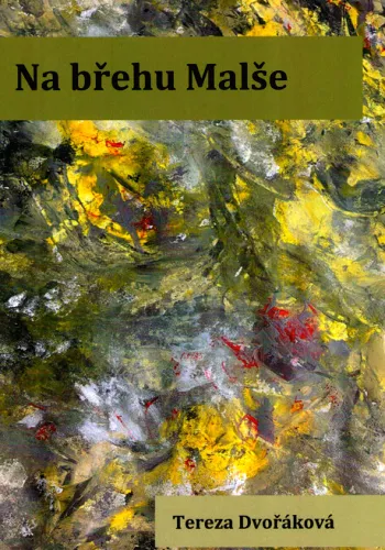 Na břehu Malše Am Unfer der Maltsch