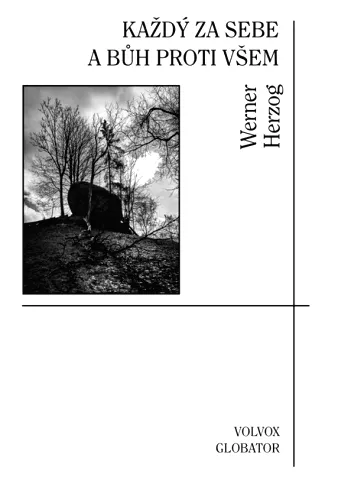 Každý za sebe a Bůh proti všem vzpomínky