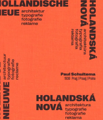 rafie, Fotografie, Reklame Hollandse nieuwe architectuur, typografie, fotografie, reclame = Holandská nová architektura, typografie, fotografie, reklama = Holandská nová architektúra, typografia, fotografia, reklama - Paul Schuitema, 1936 Prag/Praag/Praha