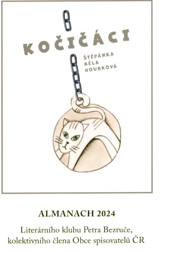 Kočičáci almanach 2024 Literárního klubu Petra Bezruče, kolektivního člena Obce spisovatelů ČR