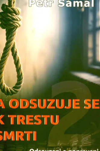 A odsuzuje se k trestu smrti odsouzeni a popraveni 2