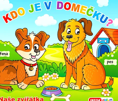 Kdo je v domečku?. Naše zvířátka