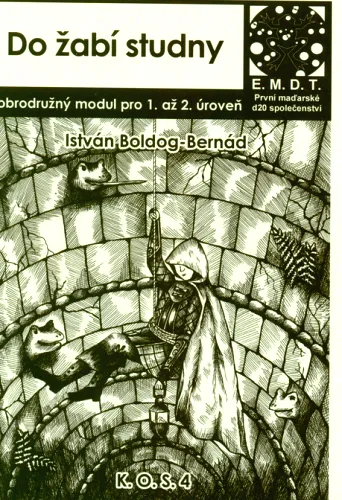 Do žabí studny dobrodružný modul pro 1. až 2. úroveň - E.M.D.T. první maďarské d20 společenství