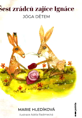 Šest zrádců zajíce Ignáce jóga dětem