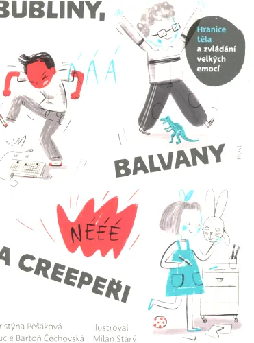 Bubliny, balvany a creepeři hranice těla a zvládání velkých emocí