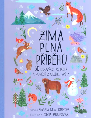 Zima plná příběhů 50 lidových pohádek a pověstí z celého světa