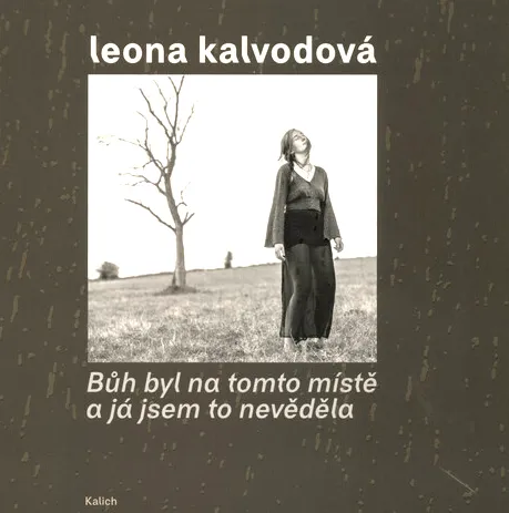 Bůh byl na tomto místě a já jsem to nevěděla