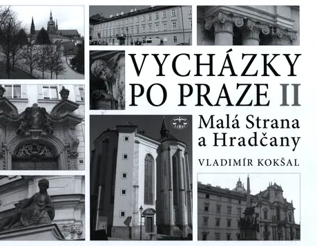 Vycházky po Praze. II, Malá Strana a Hradčany