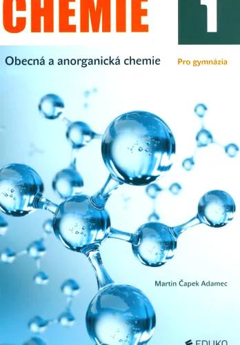 Chemie pro gymnázia. 1, Obecná a anorganická chemie
