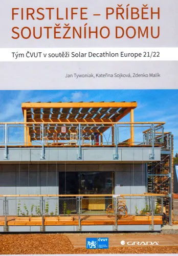 Firstlife - příběh soutěžního domu tým ČVUT v soutěži Solar Decathlon Europe 21/22