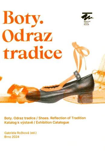 Boty odraz tradice - katalog k výstavě = Shoes - reflection of tradition - exhibition catalogue