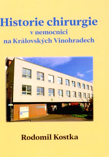 Historie chirurgie v nemocnici na Královských Vinohradech