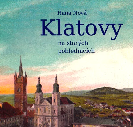 Klatovy na starých pohlednicích