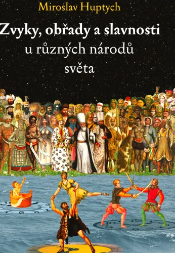 Zvyky, obřady a slavnosti u různých národů světa
