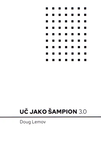 Uč jako šampion 3.0 63 technik, které žákům pomohou k úspěchu