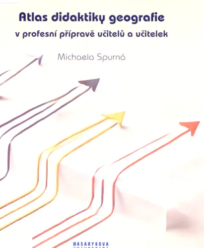Atlas didaktiky geografie v profesní přípravě učitelů a učitelek