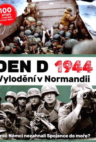 Den D 1944 vylodění v Normandii
     24630 Vylodění v Normandii
     250 2. vydání
     264 1 Brno Extra Publishing, s.r.o.,