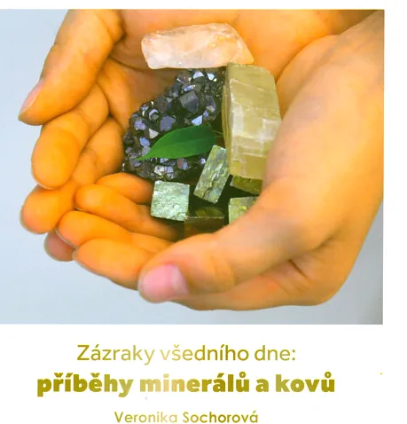 Zázraky všedního dne - příběhy minerálů a kovů