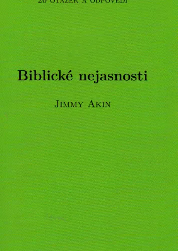 Biblické nejasnosti 20 otázek a odpovědí