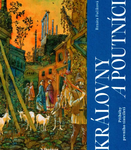 Královny a poutníci příběhy prvního tisíciletí