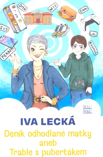 Deník odhodlané matky, aneb, Trable s puberťákem