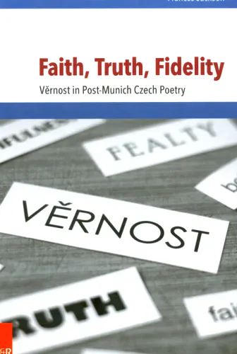 Faith, truth, fidelity věrnost in post-Munich Czech poetry