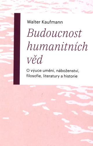 Budoucnost humanitních věd o výuce umění, náboženství, filosofie, literatury a historie