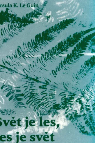 Svět je les, les je svět