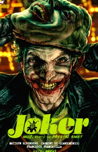Joker. Muž, který se přestal smát