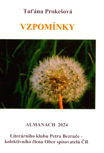 Vzpomínky almanach 2024 Literárního klubu Petra Bezruče, kolektivního člena Obce spisovatelů ČR