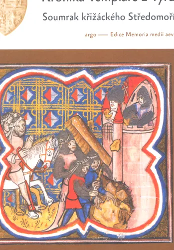 Kronika Templáře z Tyru soumrak křižáckého Středomoří