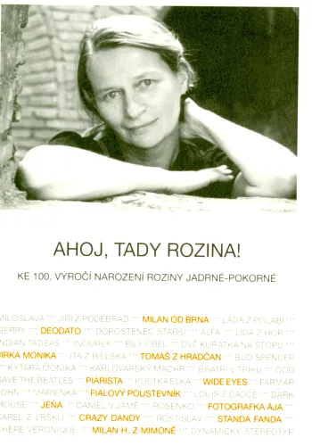 Ahoj, tady Rozina! ke 100. výročí narození Roziny Jadrné-Pokorné
     250 První vydání
     264 1 Praha Knihovna Libri prohibiti,