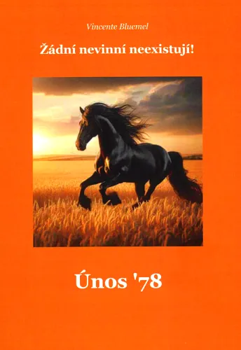 Únos '78 žádní nevinní neexistují!