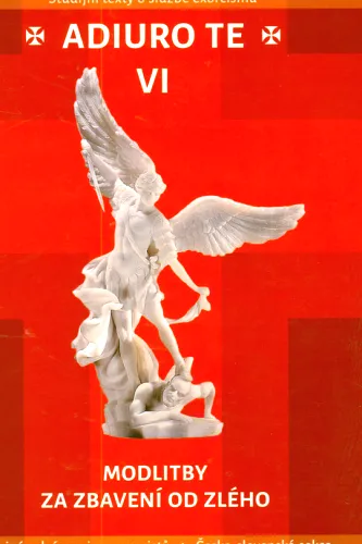Adiuro te sborník. VI, Modlitby za zbavení od zlého