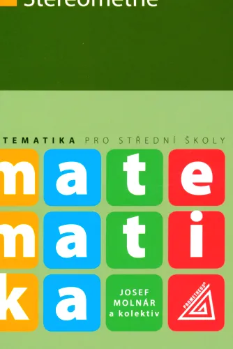 Matematika pro střední školy. Stereometrie