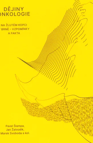 Dějiny onkologie na Žlutém kopci v Brně - vzpomínky a fakta