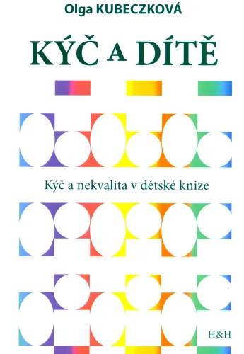 Kýč a dítě kýč a nekvalita v dětské knize