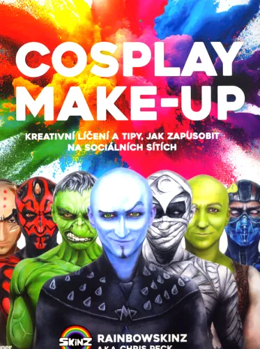 Cosplay make-up kreativní líčení a tipy, jak zapůsobit na sociálních sítích