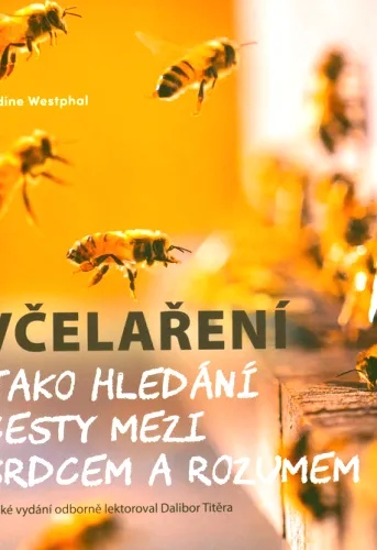 Včelaření jako hledání cesty mezi srdcem a rozumem