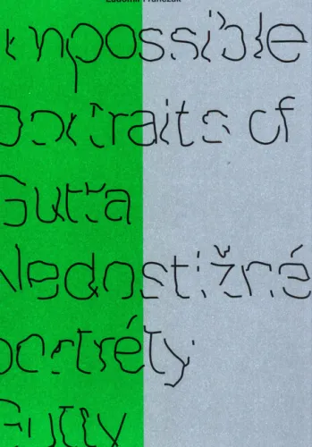 Impossible portraits of Gutta effects of research by 22.03.2024 = Nemožné portréty Gutty - účinky výzkumu do 22.03.2024