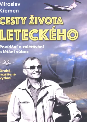 Cesty života leteckého povídání o zalétávání a létání vůbec